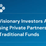Why Visionary Investors Are Choosing Private Partnerships Over Traditional Funds